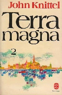 Terra magna Tome II : L'orphelin - John Knittel - Livre
