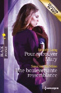 Pour retrouver Mary / Une bouleversante ressemblance - Suzanne McMinn, Beverly Long - Livre