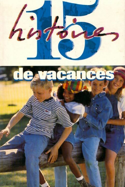 15 Histoires de vacances - Collectif - Livre