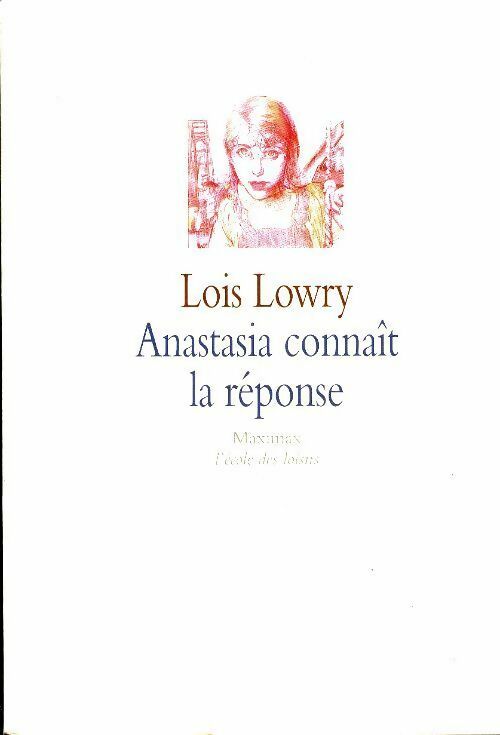 Anastasia connaît la réponse - Lois Lowry - Livre