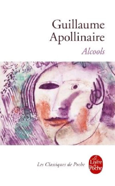 Alcools - Guillaume Apollinaire - Livre