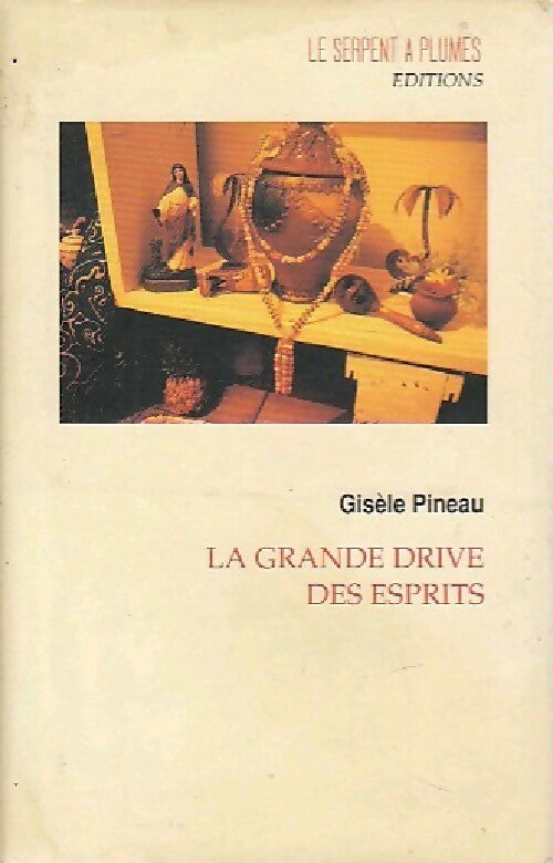 La grande Drive des esprits - Gisèle Pineau - Livre
