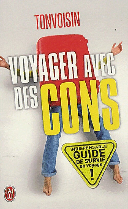 Voyager avec des cons - Tonvoisin - Livre