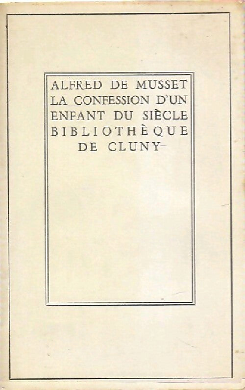 La confession d'un enfant du siècle - Alfred De Musset - Livre