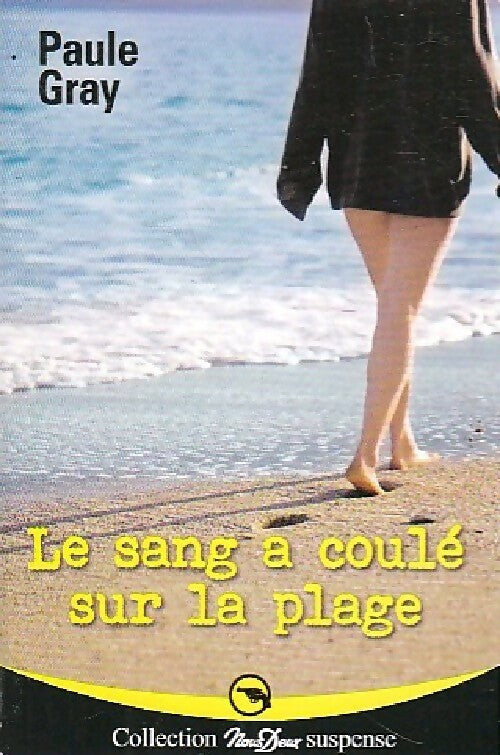 Le sang a coulé sur la plage - Paule Gray - Livre