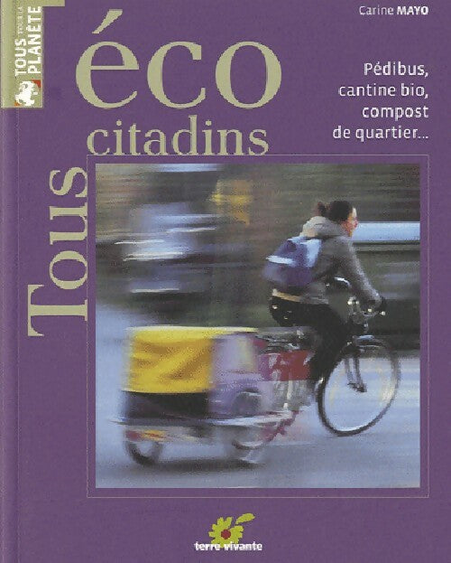 Tous écocitadins - Carine Mayo - Livre