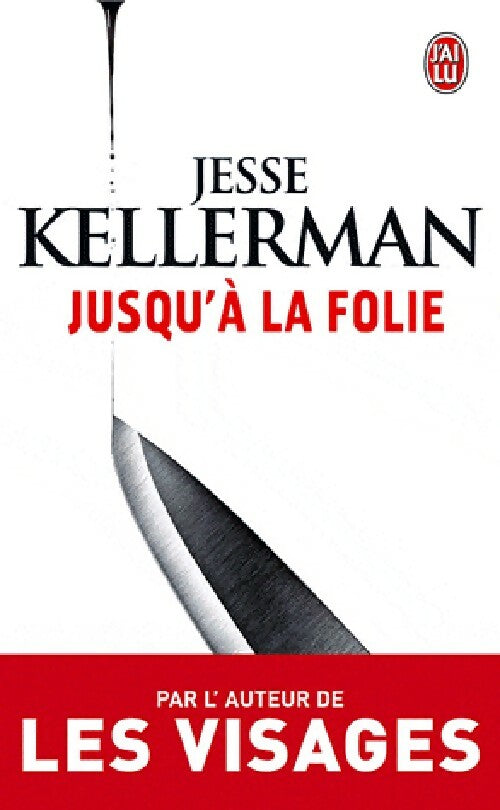 Jusqu'à la folie - Jesse Kellerman - Livre