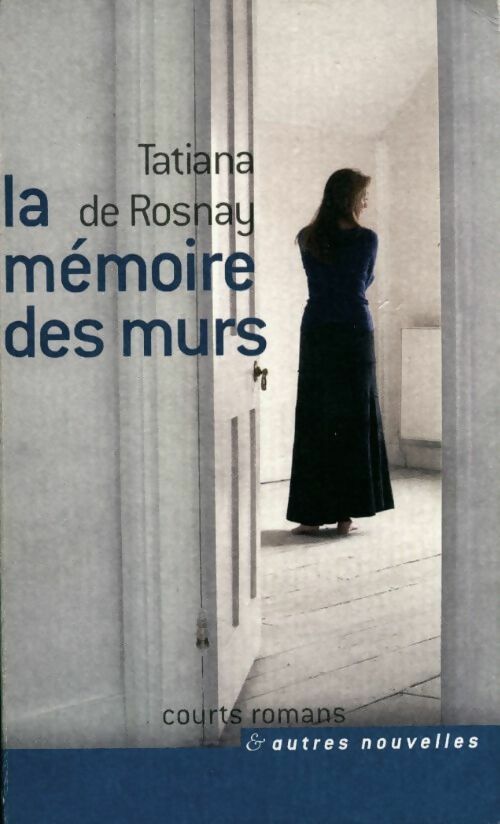 La mémoire des murs - Tatiana De Rosnay - Livre
