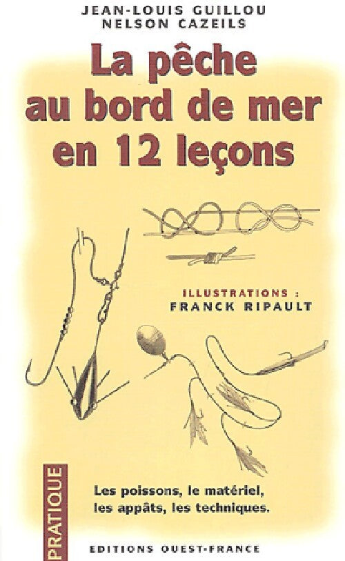 La pêche au bord de mer en 12 leçons - Jean-Louis Guillou - Livre