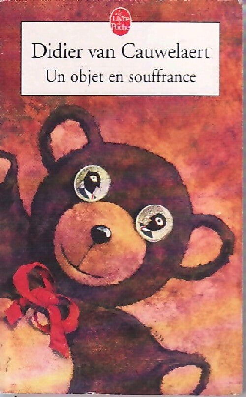 Un objet en souffrance - Didier Van Cauwelaert - Livre
