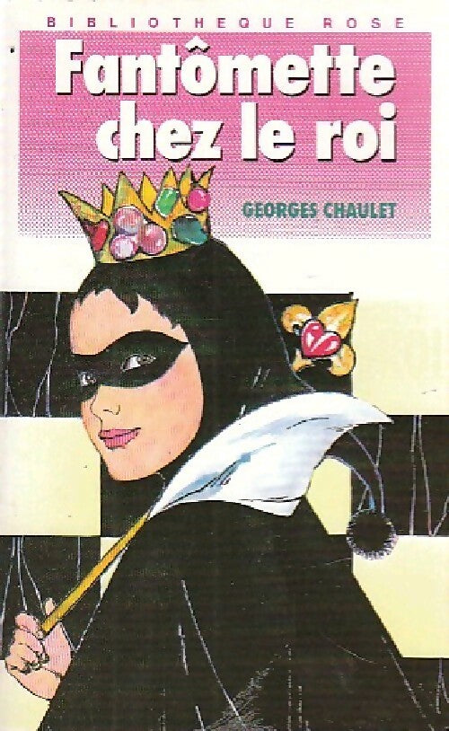 Fantômette chez le roi - Georges Chaulet - Livre