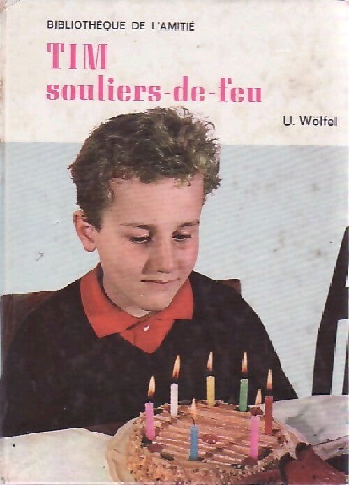 Tim, souliers de feu - Ursula Wölfel - Livre