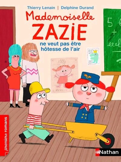 Mademoiselle Zazie ne veut pas être hôtesse de l'air - Thierry Lenain, Delphine Durand - Livre