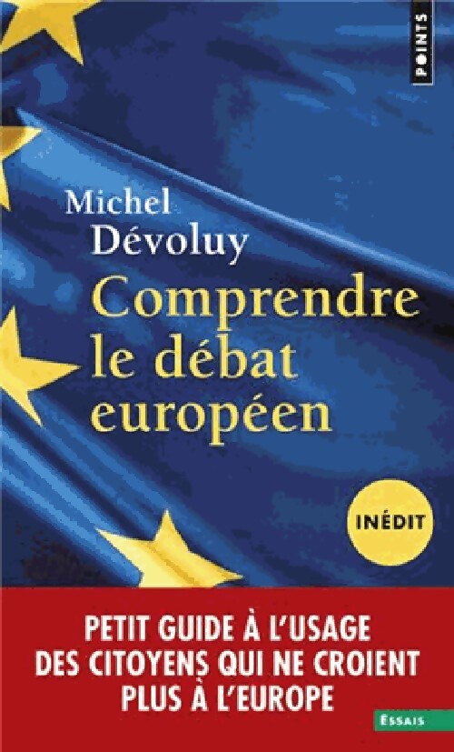 Comprendre le débat européen - Michel Dévoluy - Livre