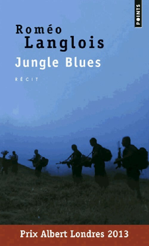 Jungle blues - Roméo Langlois - Livre