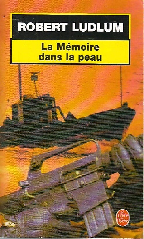 La mémoire dans la peau - Robert Ludlum - Livre