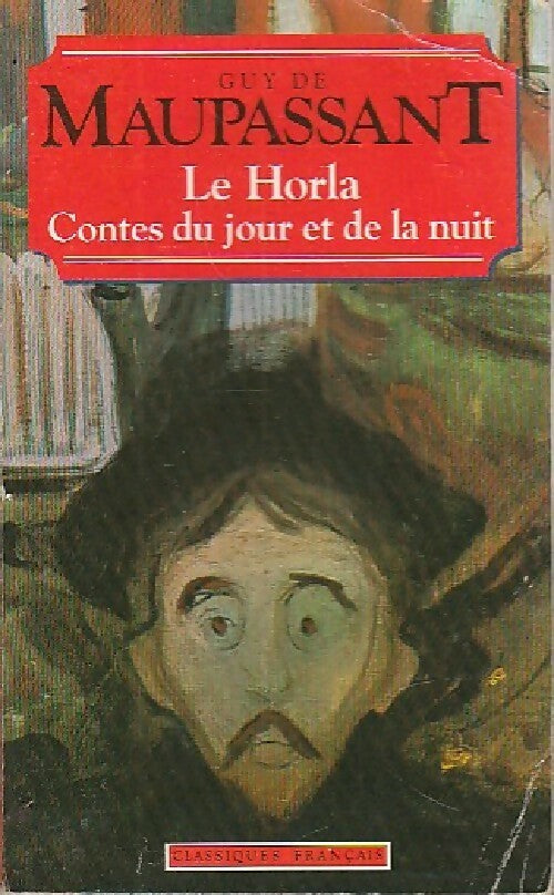 Le horla / Contes du jour et de la nuit - Guy De Maupassant - Livre