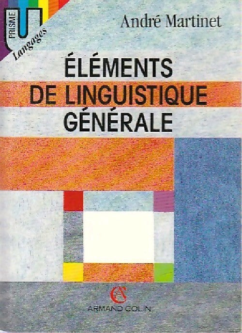 Eléments de linguistique générale - André Martinet - Livre