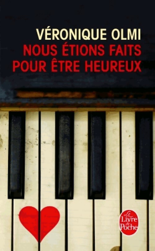 Nous étions faits pour être heureux - Véronique Olmi - Livre