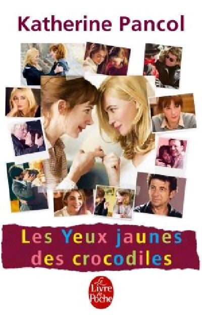 Les yeux jaunes des crocodiles - Katherine Pancol - Livre