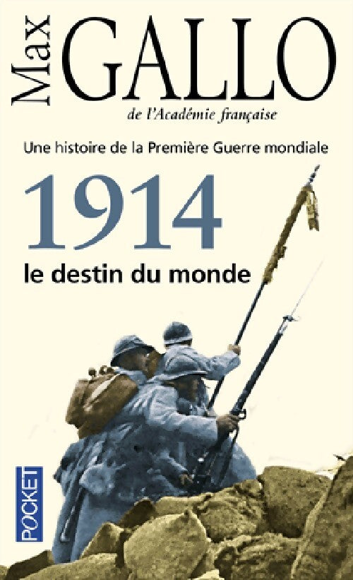 1914, Le destin du monde - Max Gallo - Livre