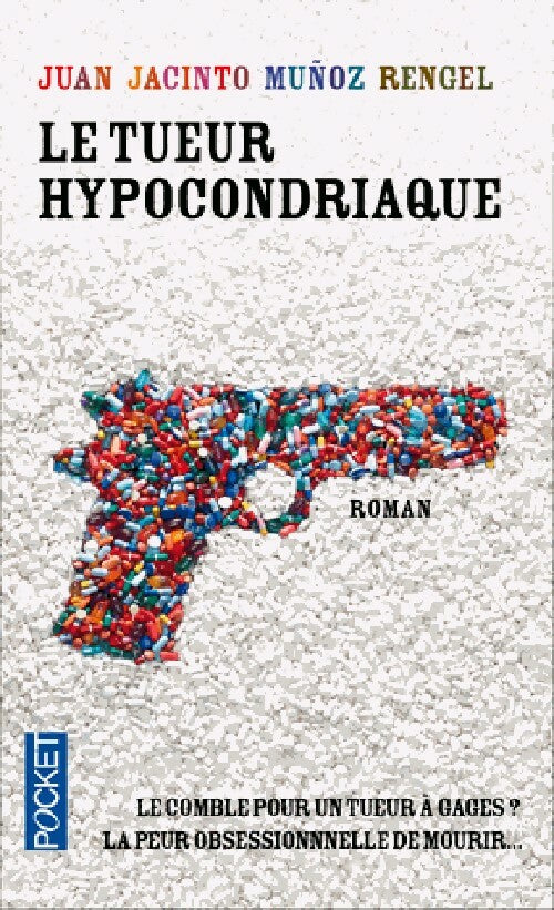 Le tueur hypocondriaque - Juan Jacinto Munoz Rengel - Livre
