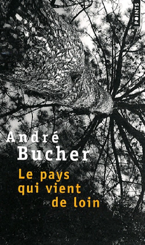 Le pays qui vient de loin - André Bucher - Livre