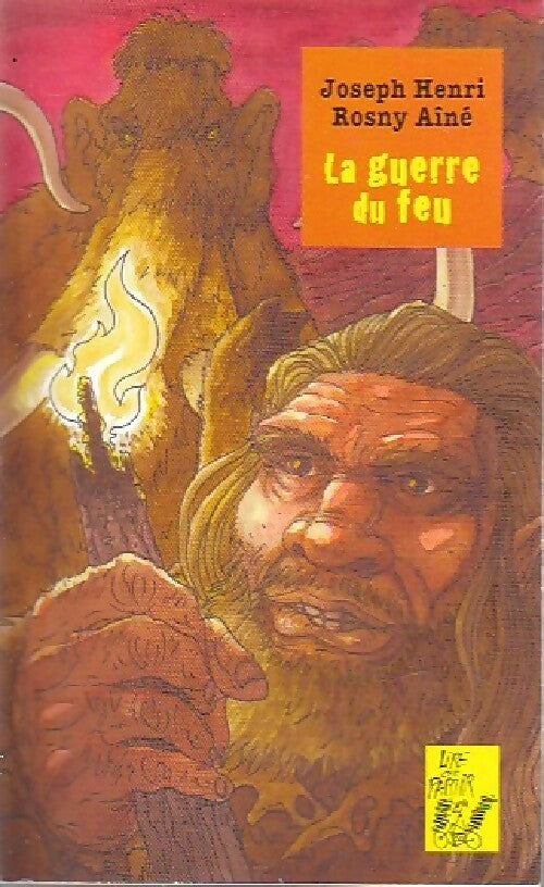 La guerre du feu - Joseph-Henry Rosny Ainé - Livre