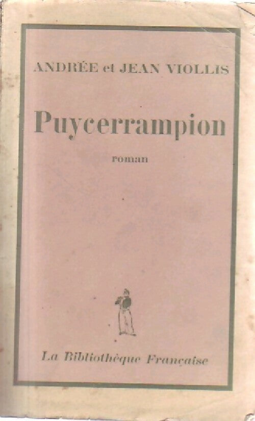Puycerrampion - Andrée Viollis, Jean Viollis - Livre