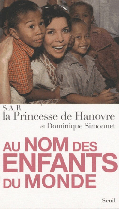 Au nom des enfants du monde - Princesse De Hanovre - Livre