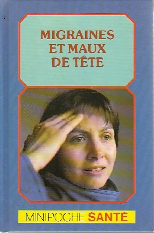 Migraines et maux de tête - Didier Dr Monthuis - Livre