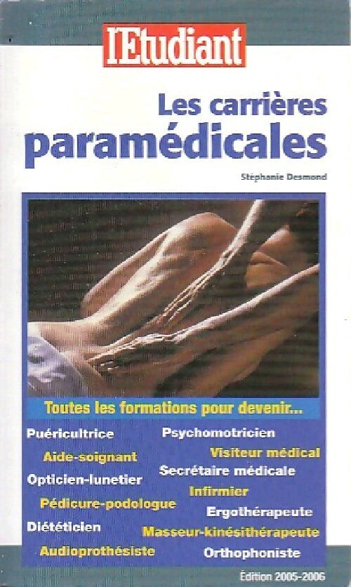 Les carrières paramédicales - Stéphanie Desmond - Livre