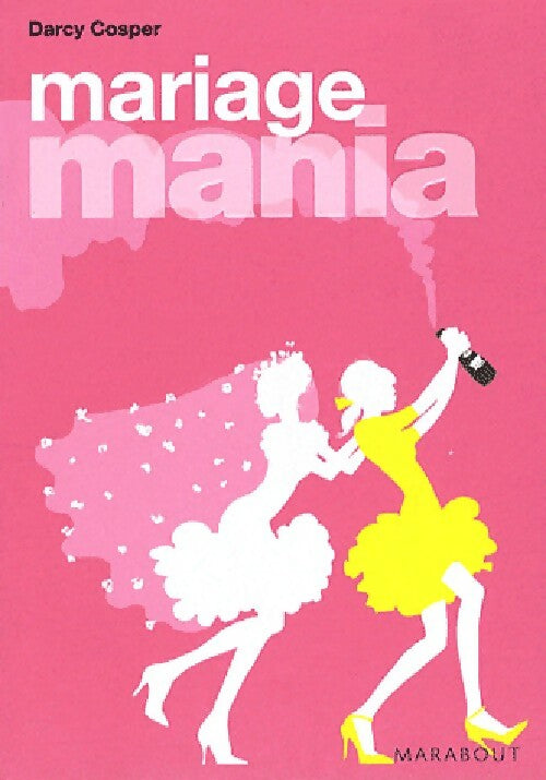 Mariage mania - Darcy Cosper - Livre