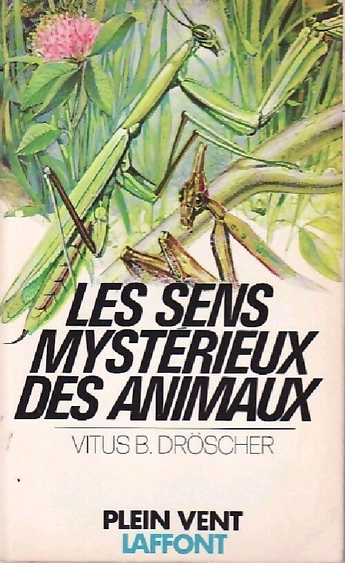 Les sens mystérieux des animaux - Vitus B. Droscher - Livre