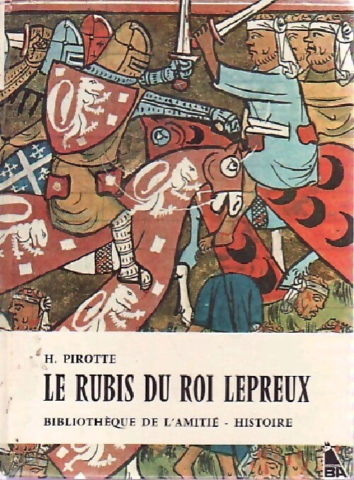 Le rubis du roi lépreux - Huguette Pirotte - Livre