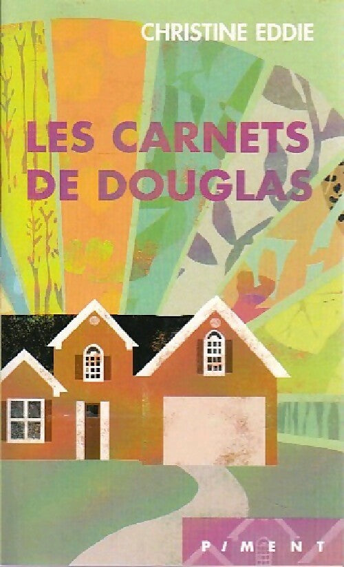 Les carnets de Douglas - Christine Eddie - Livre