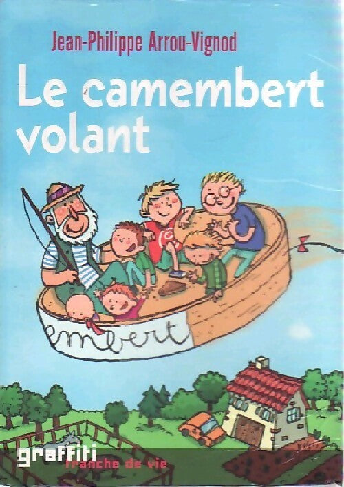 Le camembert volant - Jean-Philippe Arrou-Vignod - Livre