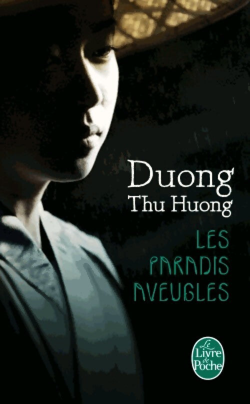 Les paradis aveugles - Thu Huong Duong - Livre
