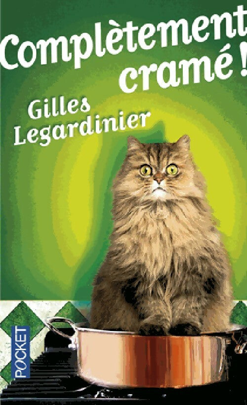 Complètement cramé - Gilles Legardinier - Livre