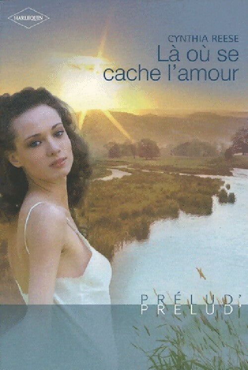 Là où se cache l'amour - Cynthia Reese - Livre
