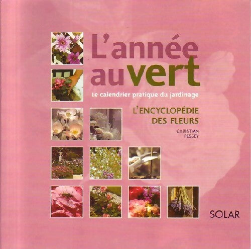 L'encyclopédie des fleurs - Christian Pesey - Livre
