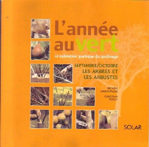 Les arbres et les arbustes - Christian Pessey, Michèle Lamontagne - Livre