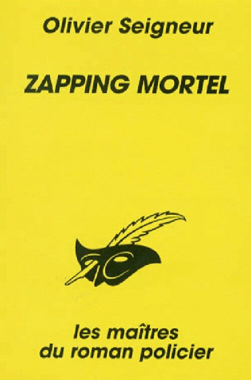 Zapping mortel - Olivier Seigneur - Livre