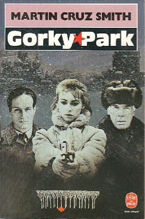 Gorky Park - Martin Cruz Smith - Livre