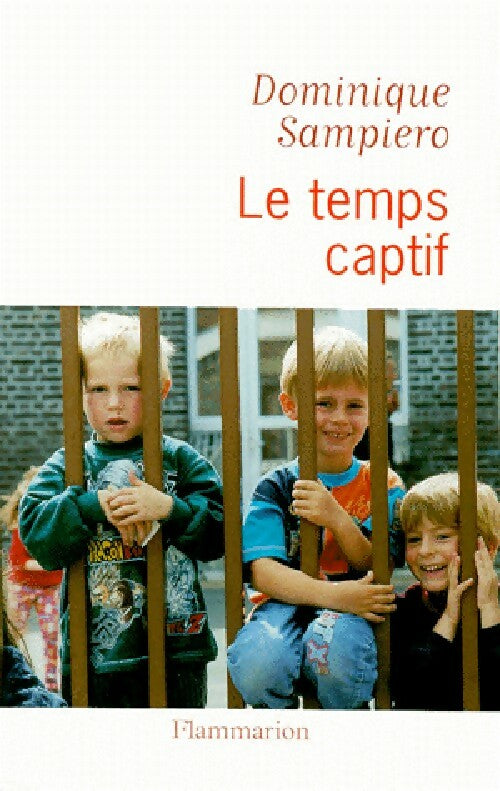 Le temps captif - Dominique Sampiero - Livre