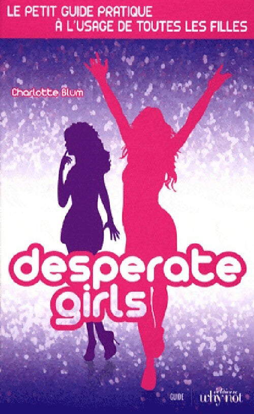 Desperate girls - Charlotte Blum - Livre