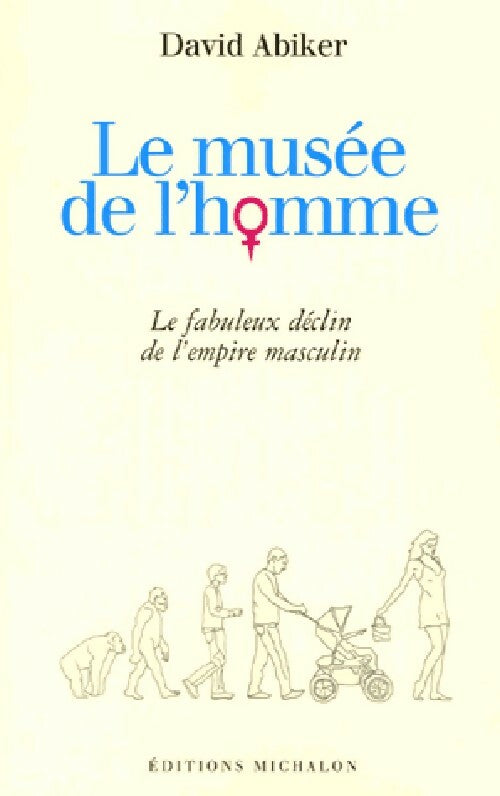Le musée de l'homme - David Abiker - Livre