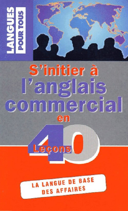 S'initier à l'anglais commercial en 40 leçons - Michel Marcheteau, Michel Savio - Livre