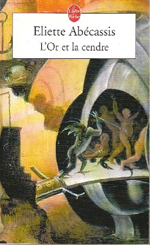 L'or et la cendre - Eliette Abécassis - Livre