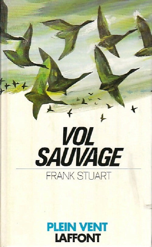 Vol sauvage - Frank Stuart - Livre